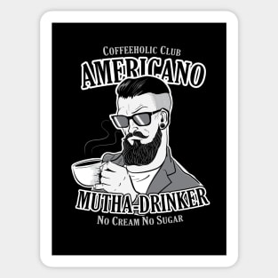 Americano Mutha Drinker ( Coffeeholic Club ) Sticker